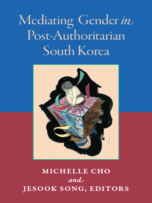 Title details for Mediating Gender in Post-Authoritarian South Korea by Jesook Song - Available